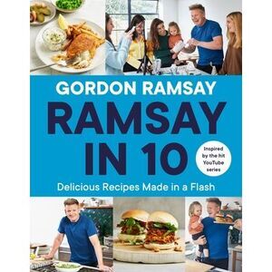Ramsay in 10 -- Gordon Ramsay